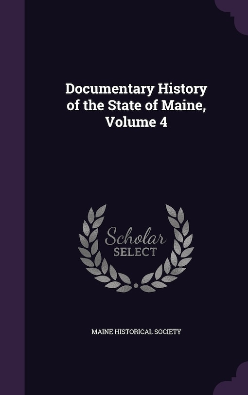 Front cover_Documentary History of the State of Maine, Volume 4
