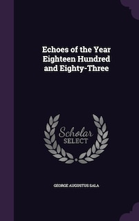 Front cover_Echoes of the Year Eighteen Hundred and Eighty-Three