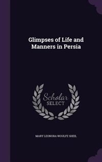 Front cover_Glimpses of Life and Manners in Persia