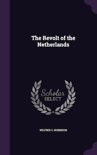 Front cover_The Revolt of the Netherlands