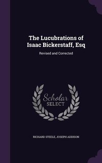 Front cover_The Lucubrations of Isaac Bickerstaff, Esq