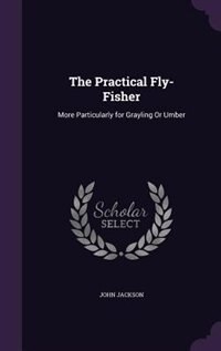 Front cover_The Practical Fly-Fisher