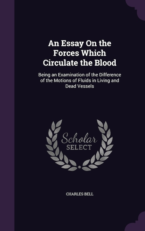 Front cover_An Essay On the Forces Which Circulate the Blood