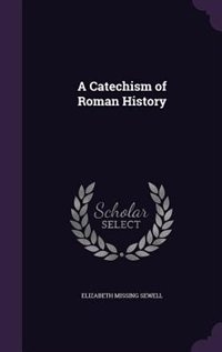 Front cover_A Catechism of Roman History
