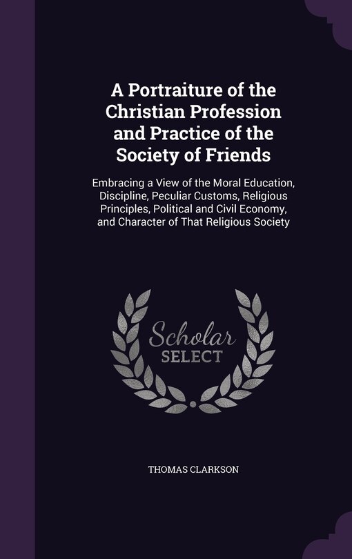 Couverture_A Portraiture of the Christian Profession and Practice of the Society of Friends