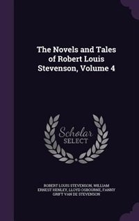 The Novels and Tales of Robert Louis Stevenson, Volume 4