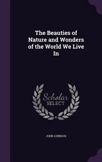 Couverture_The Beauties of Nature and Wonders of the World We Live In