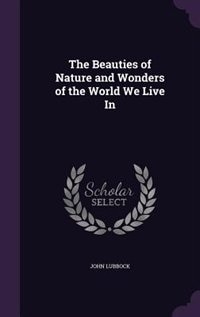 Couverture_The Beauties of Nature and Wonders of the World We Live In