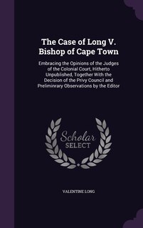 Front cover_The Case of Long V. Bishop of Cape Town
