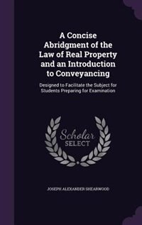 Couverture_A Concise Abridgment of the Law of Real Property and an Introduction to Conveyancing