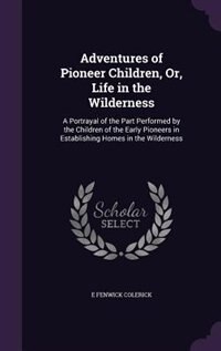 Couverture_Adventures of Pioneer Children, Or, Life in the Wilderness
