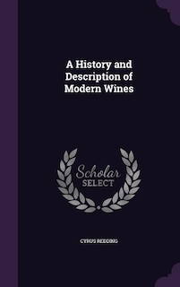 A History and Description of Modern Wines