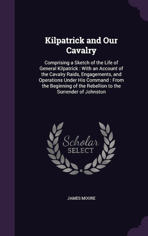 Front cover_Kilpatrick and Our Cavalry