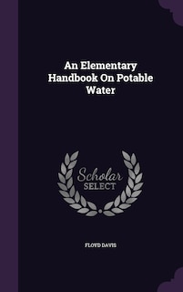 Couverture_An Elementary Handbook On Potable Water