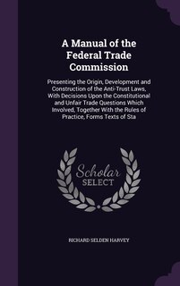 Front cover_A Manual of the Federal Trade Commission