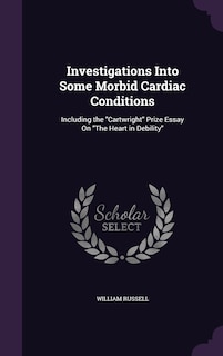Couverture_Investigations Into Some Morbid Cardiac Conditions