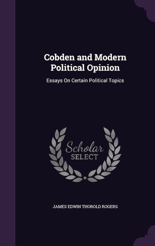Front cover_Cobden and Modern Political Opinion
