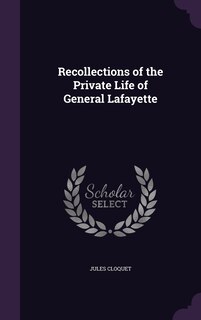 Couverture_Recollections of the Private Life of General Lafayette