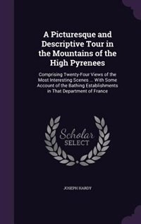Couverture_A Picturesque and Descriptive Tour in the Mountains of the High Pyrenees