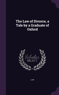 Couverture_The Law of Divorce, a Tale by a Graduate of Oxford