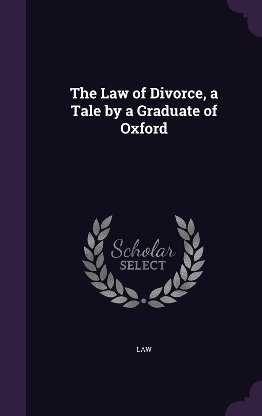 Couverture_The Law of Divorce, a Tale by a Graduate of Oxford