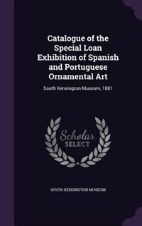 Front cover_Catalogue of the Special Loan Exhibition of Spanish and Portuguese Ornamental Art