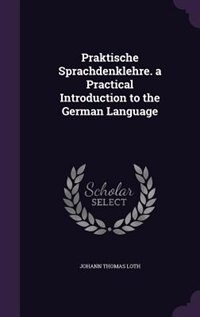 Couverture_Praktische Sprachdenklehre. a Practical Introduction to the German Language