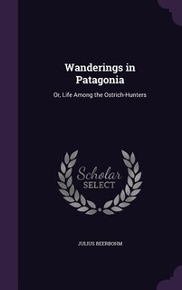 Front cover_Wanderings in Patagonia