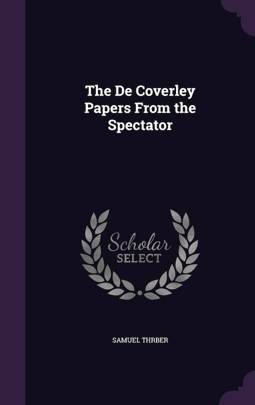 The De Coverley Papers From the Spectator