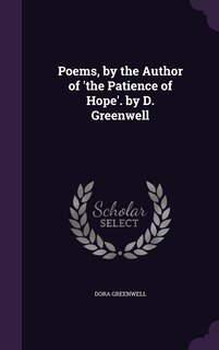 Front cover_Poems, by the Author of 'the Patience of Hope'. by D. Greenwell