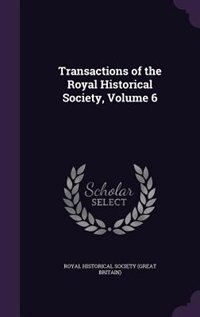 Couverture_Transactions of the Royal Historical Society, Volume 6