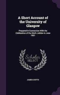 Couverture_A Short Account of the University of Glasgow