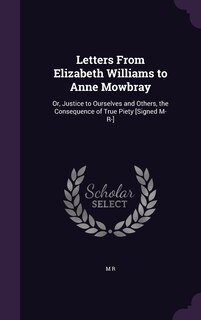 Front cover_Letters From Elizabeth Williams to Anne Mowbray