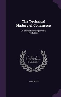 Couverture_The Technical History of Commerce