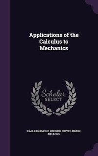 Applications of the Calculus to Mechanics