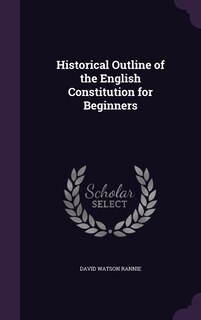 Front cover_Historical Outline of the English Constitution for Beginners