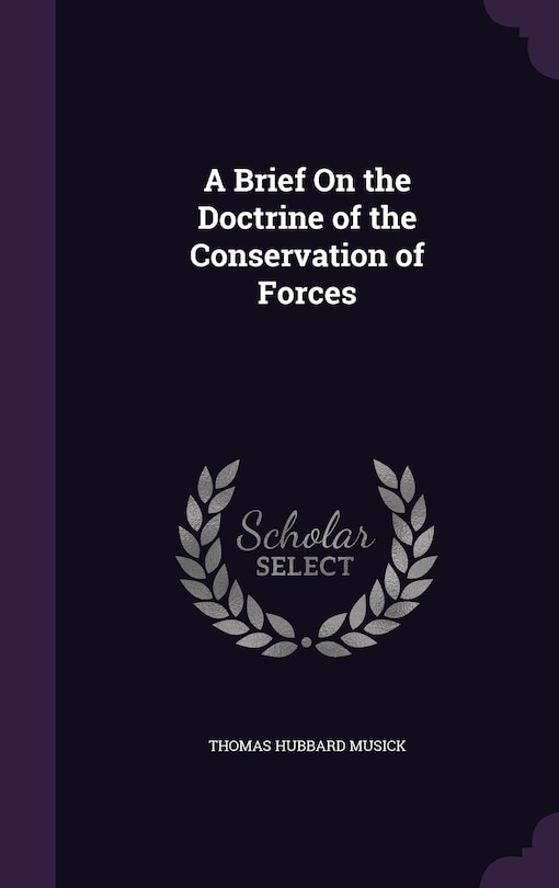 Front cover_A Brief On the Doctrine of the Conservation of Forces