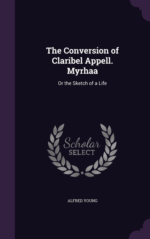 Front cover_The Conversion of Claribel Appell. Myrhaa
