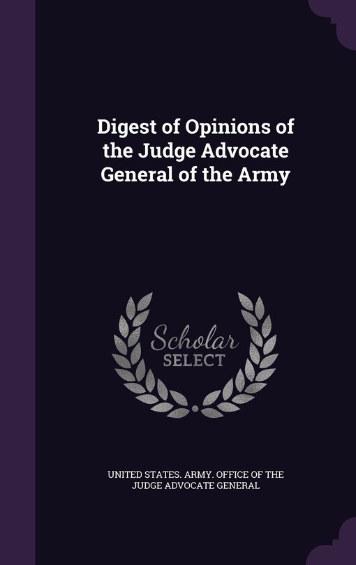 Couverture_Digest of Opinions of the Judge Advocate General of the Army