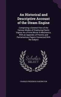 Front cover_An Historical and Descriptive Account of the Steam Engine