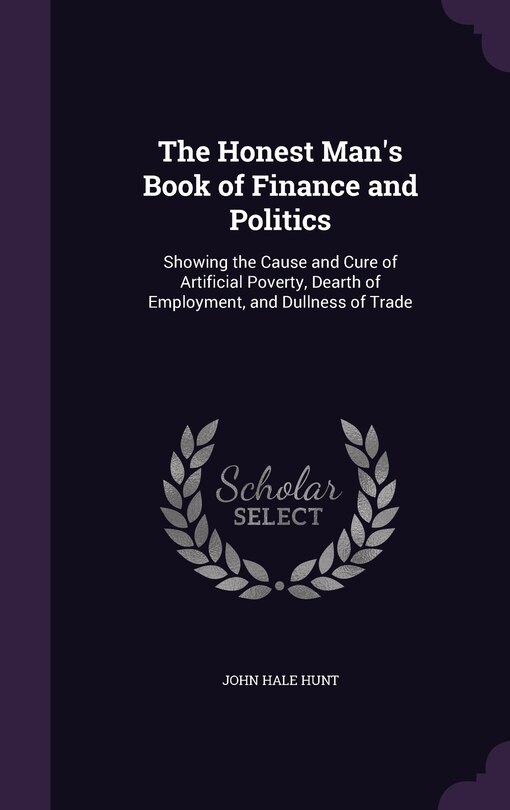 Front cover_The Honest Man's Book of Finance and Politics