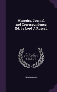 Front cover_Memoirs, Journal, and Correspondence, Ed. by Lord J. Russell