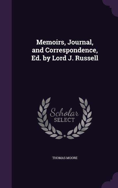 Front cover_Memoirs, Journal, and Correspondence, Ed. by Lord J. Russell