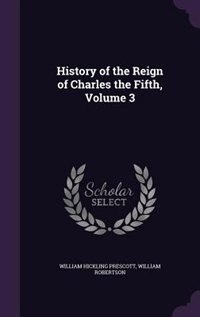 Front cover_History of the Reign of Charles the Fifth, Volume 3