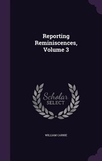 Front cover_Reporting Reminiscences, Volume 3