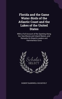 Front cover_Florida and the Game Water-Birds of the Atlantic Coast and the Lakes of the United States