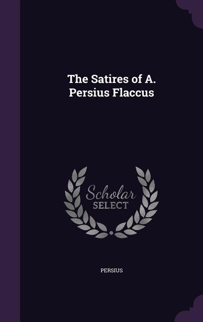 Front cover_The Satires of A. Persius Flaccus