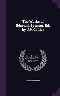 Front cover_The Works of Edmund Spenser, Ed. by J.P. Collier