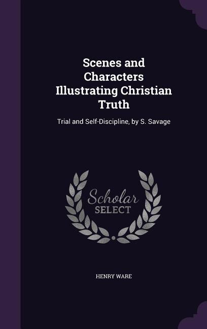 Front cover_Scenes and Characters Illustrating Christian Truth