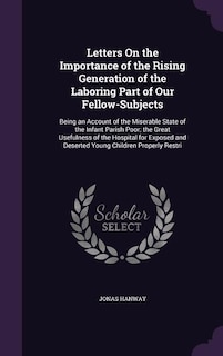 Front cover_Letters On the Importance of the Rising Generation of the Laboring Part of Our Fellow-Subjects